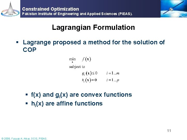 Constrained Optimization Pakistan Institute of Engineering and Applied Sciences (PIEAS). Lagrangian Formulation § Lagrange