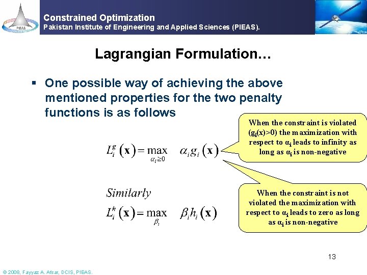 Constrained Optimization Pakistan Institute of Engineering and Applied Sciences (PIEAS). Lagrangian Formulation… § One