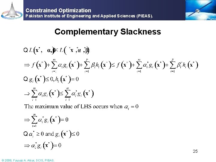 Constrained Optimization Pakistan Institute of Engineering and Applied Sciences (PIEAS). Complementary Slackness 25 ©