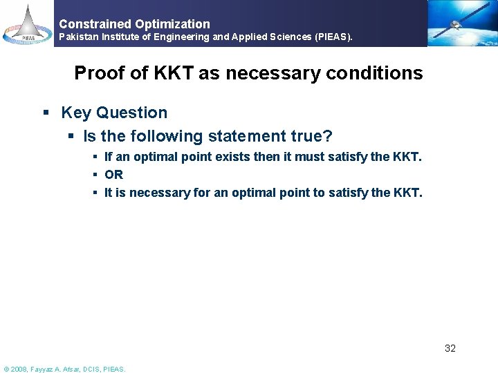 Constrained Optimization Pakistan Institute of Engineering and Applied Sciences (PIEAS). Proof of KKT as