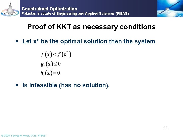 Constrained Optimization Pakistan Institute of Engineering and Applied Sciences (PIEAS). Proof of KKT as
