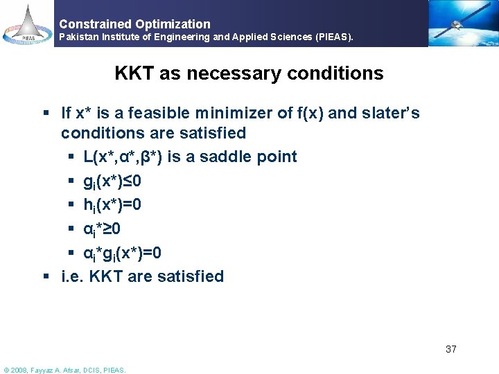 Constrained Optimization Pakistan Institute of Engineering and Applied Sciences (PIEAS). KKT as necessary conditions