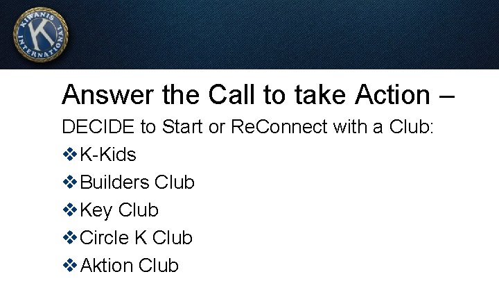Answer the Call to take Action – DECIDE to Start or Re. Connect with