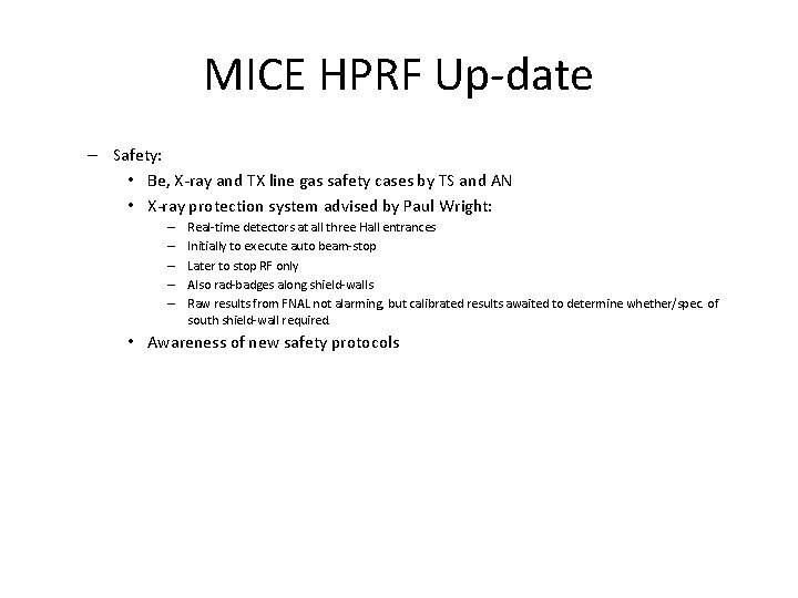 MICE HPRF Up-date – Safety: • Be, X-ray and TX line gas safety cases
