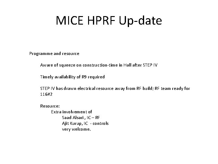 MICE HPRF Up-date Programme and resource Aware of squeeze on construction-time in Hall after