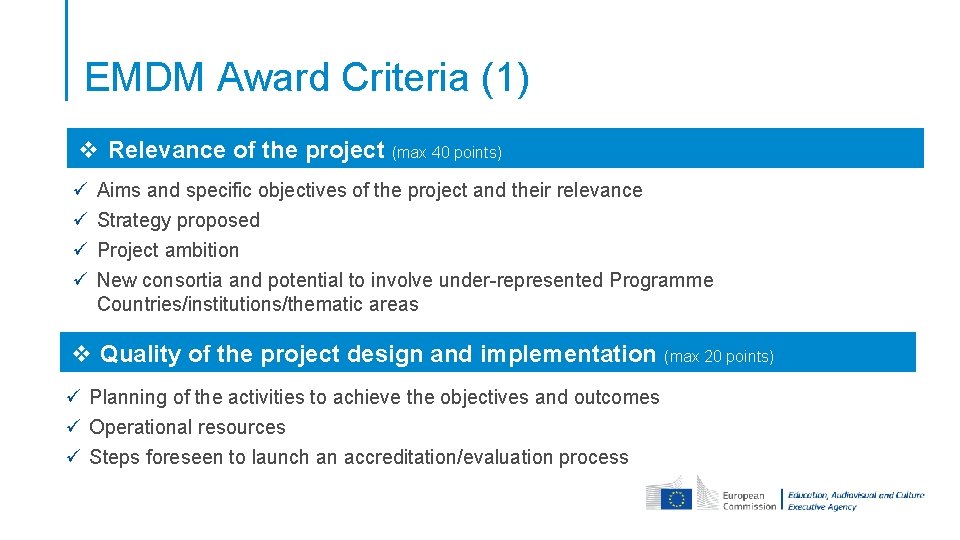 EMDM Award Criteria (1) v Relevance of the project (max 40 points) ü ü