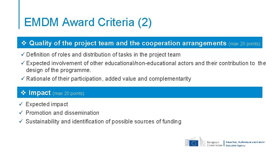EMDM Award Criteria (2) v Quality of the project team and the cooperation arrangements