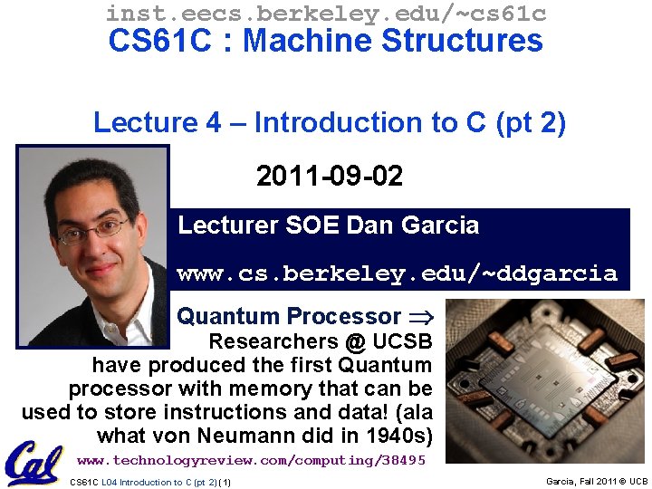 inst. eecs. berkeley. edu/~cs 61 c CS 61 C : Machine Structures Lecture 4