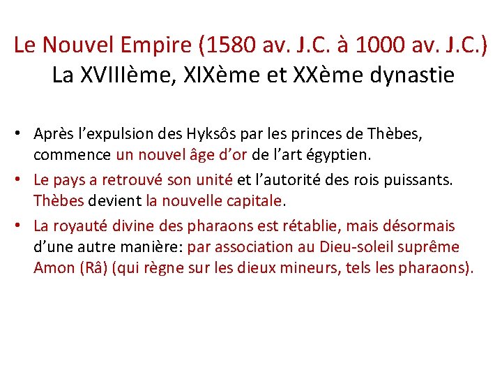 Le Nouvel Empire (1580 av. J. C. à 1000 av. J. C. ) La