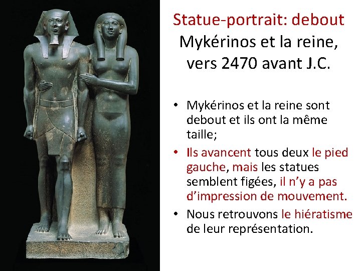 Statue-portrait: debout Mykérinos et la reine, vers 2470 avant J. C. • Mykérinos et