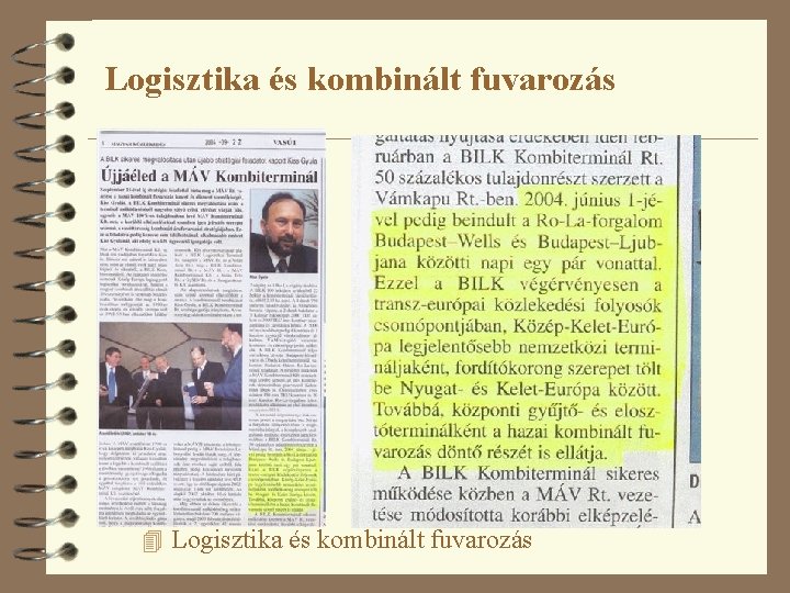 Logisztika és kombinált fuvarozás 4 Logisztika és kombinált fuvarozás 