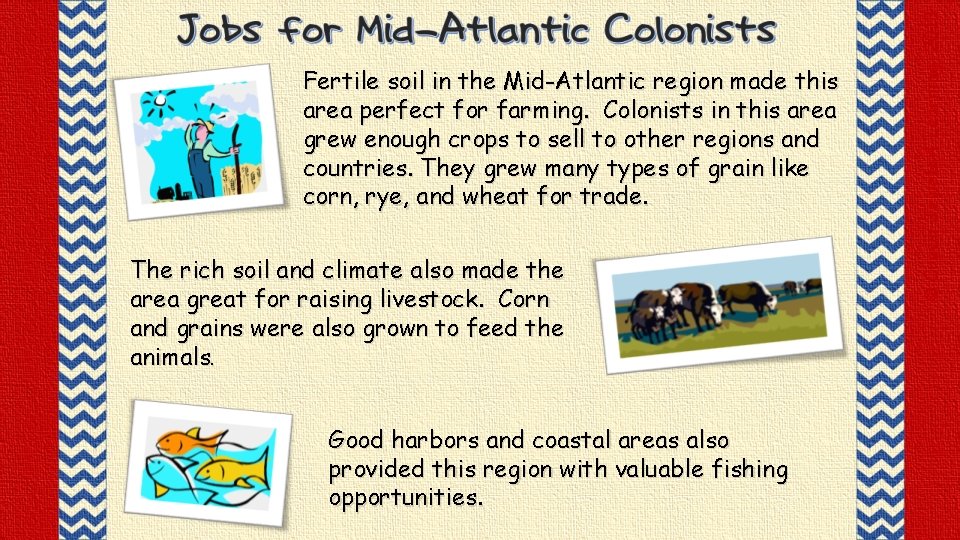 The rich soil and climate also made the area great for raising livestock. Corn