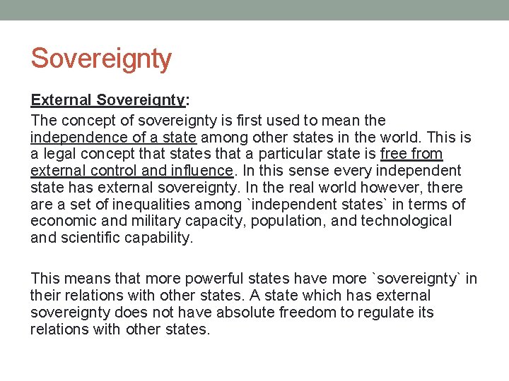 Sovereignty External Sovereignty: The concept of sovereignty is first used to mean the independence Sovereignty External Sovereignty: The concept of sovereignty is first used to mean the independence