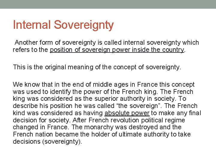 Internal Sovereignty Another form of sovereignty is called internal sovereignty which refers to the Internal Sovereignty Another form of sovereignty is called internal sovereignty which refers to the