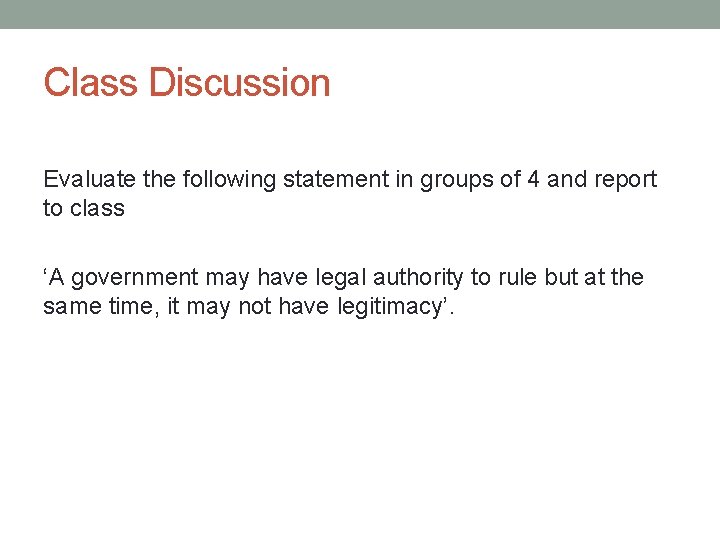 Class Discussion Evaluate the following statement in groups of 4 and report to class Class Discussion Evaluate the following statement in groups of 4 and report to class