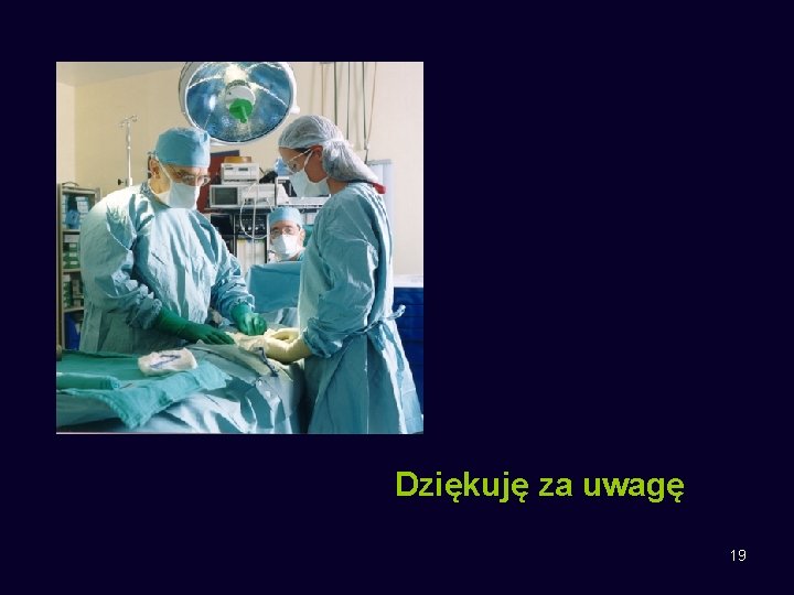 Dziękuję za uwagę 19 