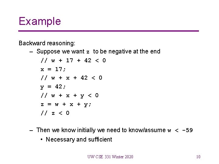 Example Backward reasoning: – Suppose we want z to be negative at the end