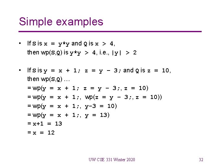 Simple examples • If S is x = y*y and Q is x >