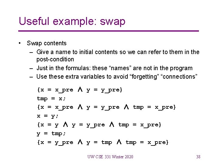 Useful example: swap • Swap contents – Give a name to initial contents so