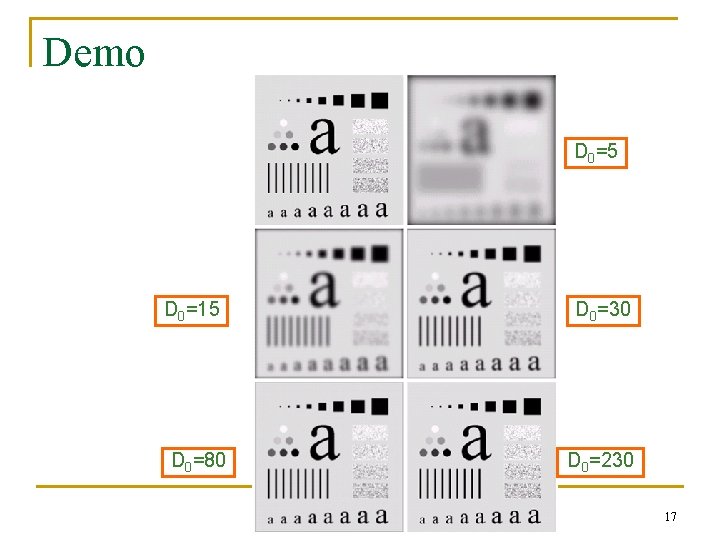 Demo D 0=5 D 0=15 D 0=80 D 0=30 D 0=230 17 