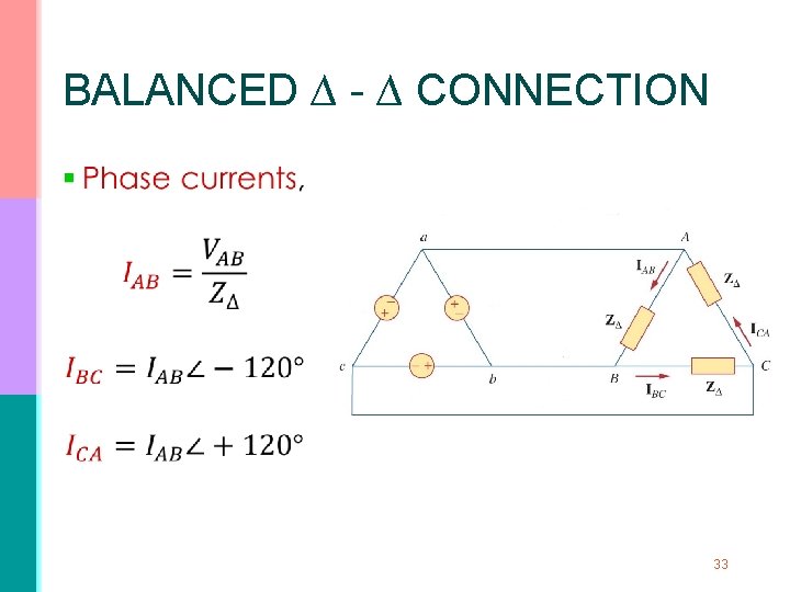 BALANCED ∆ - ∆ CONNECTION § 33 