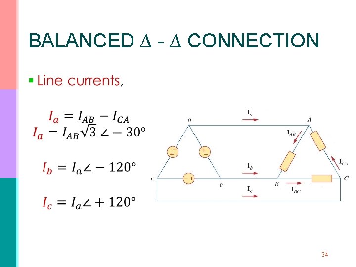 BALANCED ∆ - ∆ CONNECTION § 34 