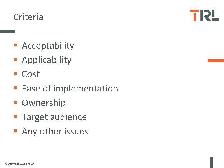 Criteria § § § § Acceptability Applicability Cost Ease of implementation Ownership Target audience