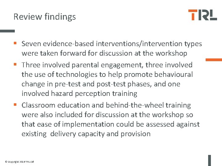 Review findings § Seven evidence-based interventions/intervention types were taken forward for discussion at the