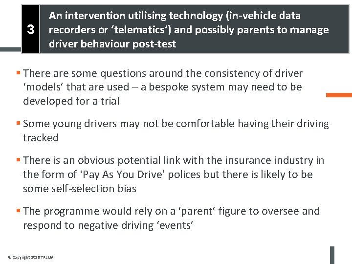 3 An intervention utilising technology (in-vehicle data recorders or ‘telematics’) and possibly parents to