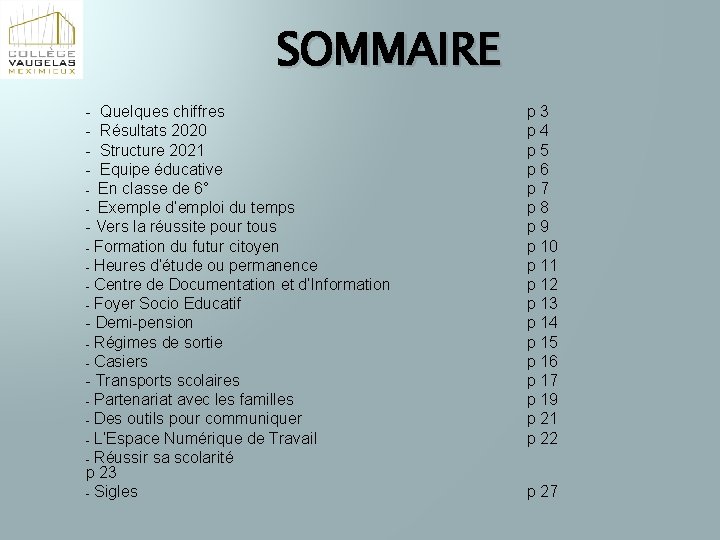 SOMMAIRE - Quelques chiffres Résultats 2020 Structure 2021 Equipe éducative - En classe de