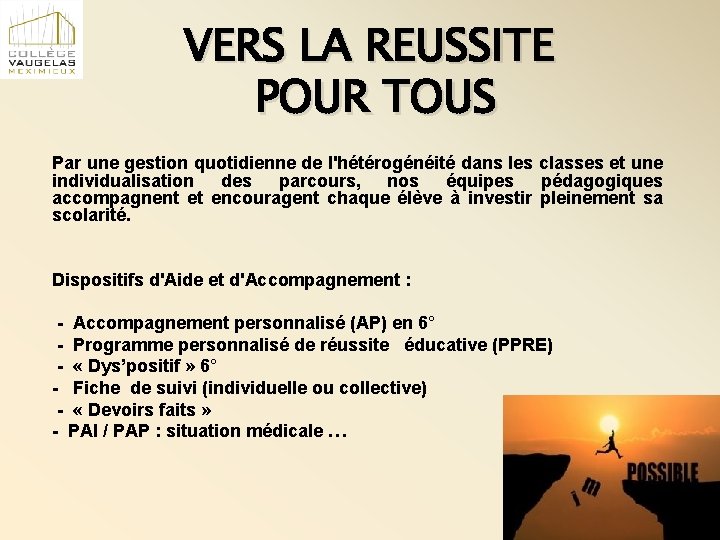 VERS LA REUSSITE POUR TOUS Par une gestion quotidienne de l'hétérogénéité dans les classes