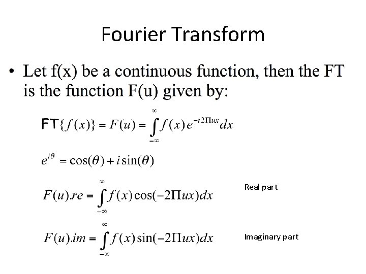 Fourier Transform Real part Imaginary part 