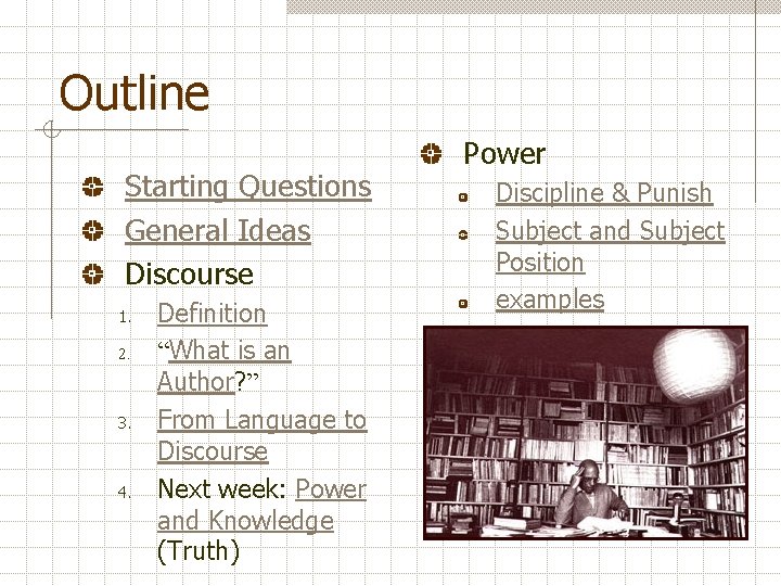 Outline Starting Questions General Ideas Discourse 1. 2. 3. 4. Definition “What is an