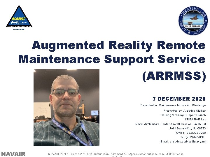 Augmented Reality Remote Maintenance Support Service (ARRMSS) 7 DECEMBER 2020 Presented to: Maintenance Innovation