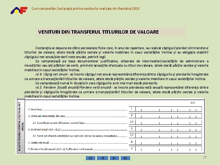 Cum completăm Declarația privind veniturile realizate din România D 200 VENITURI DIN TRANSFERUL TITLURILOR