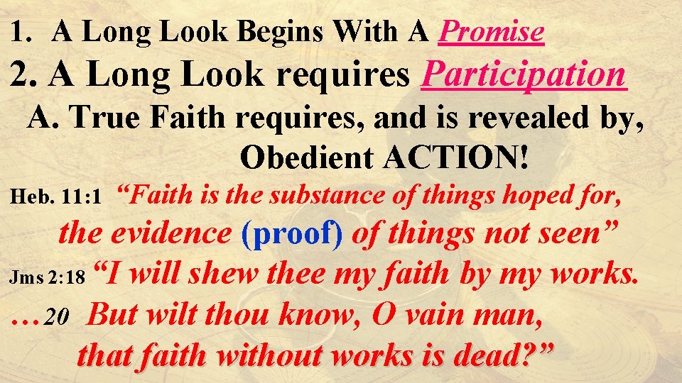 1. A Long Look Begins With A Promise 2. A Long Look requires Participation