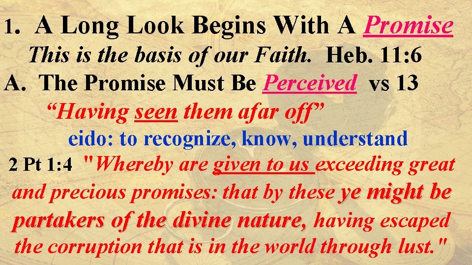 1. A Long Look Begins With A Promise This is the basis of our