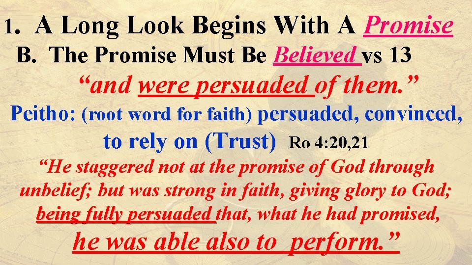 1. A Long Look Begins With A Promise B. The Promise Must Be Believed