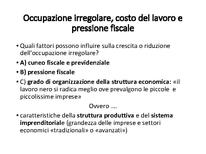 Occupazione irregolare, costo del lavoro e pressione fiscale • Quali fattori possono influire sulla