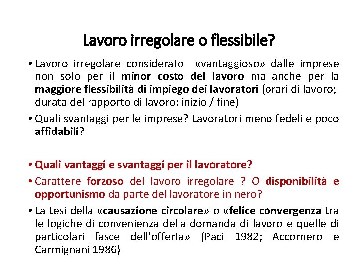 Lavoro irregolare o flessibile? • Lavoro irregolare considerato «vantaggioso» dalle imprese non solo per