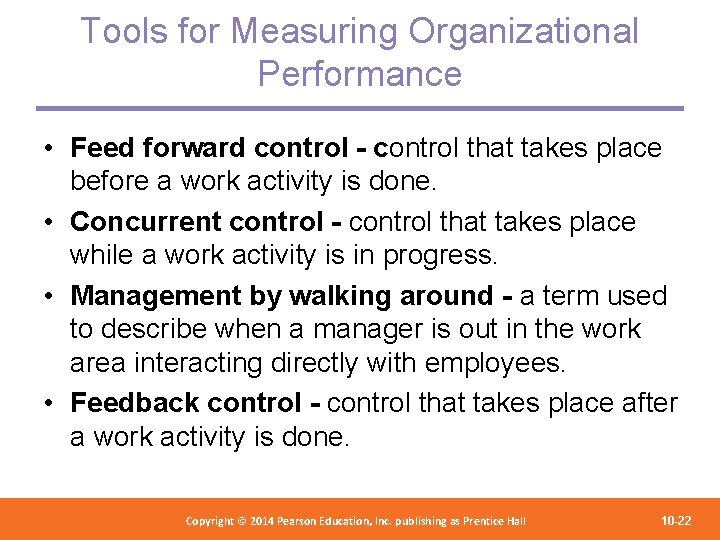 Tools for Measuring Organizational Performance • Feed forward control - control that takes place