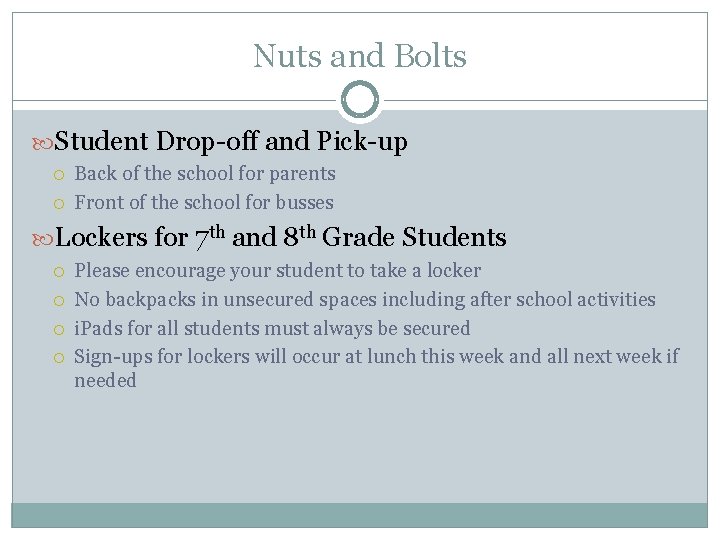 Nuts and Bolts Student Drop-off and Pick-up Back of the school for parents Front