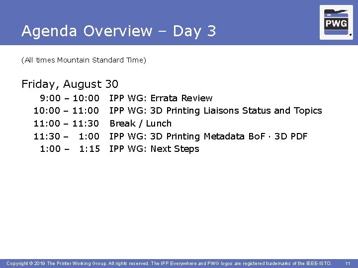 Agenda Overview – Day 3 ® (All times Mountain Standard Time) Friday, August 30