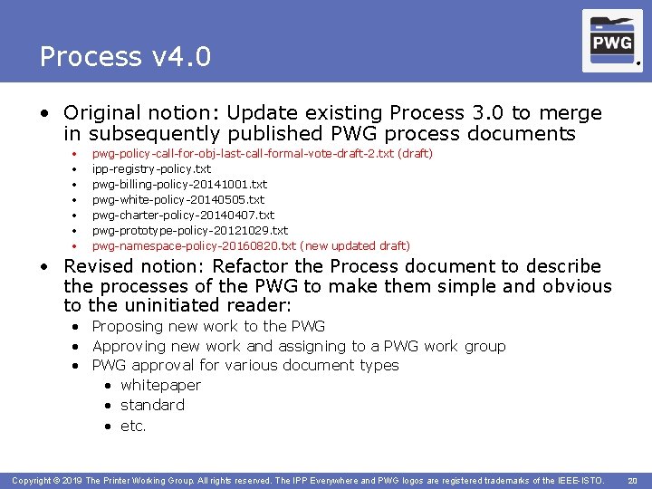 Process v 4. 0 ® • Original notion: Update existing Process 3. 0 to