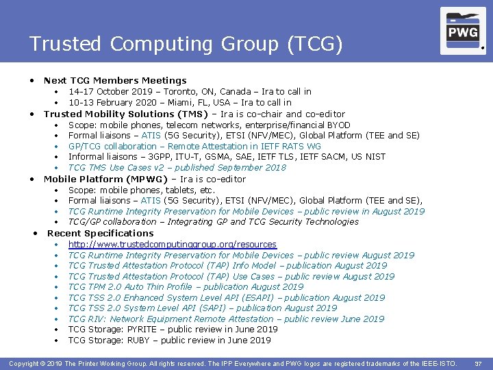 Trusted Computing Group (TCG) ® • Next TCG Members Meetings • 14 -17 October