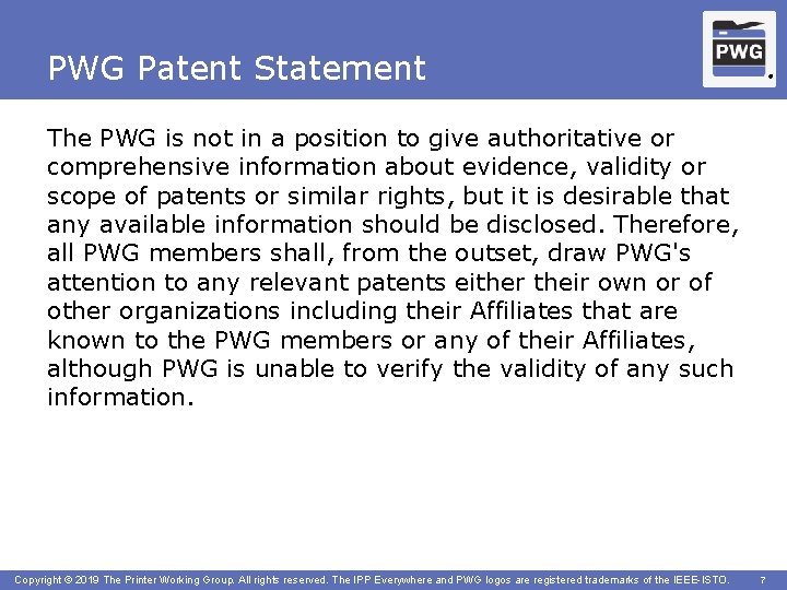 PWG Patent Statement ® The PWG is not in a position to give authoritative