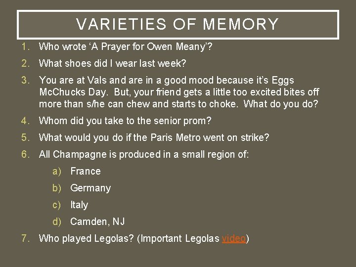 VARIETIES OF MEMORY 1. Who wrote ‘A Prayer for Owen Meany’? 2. What shoes