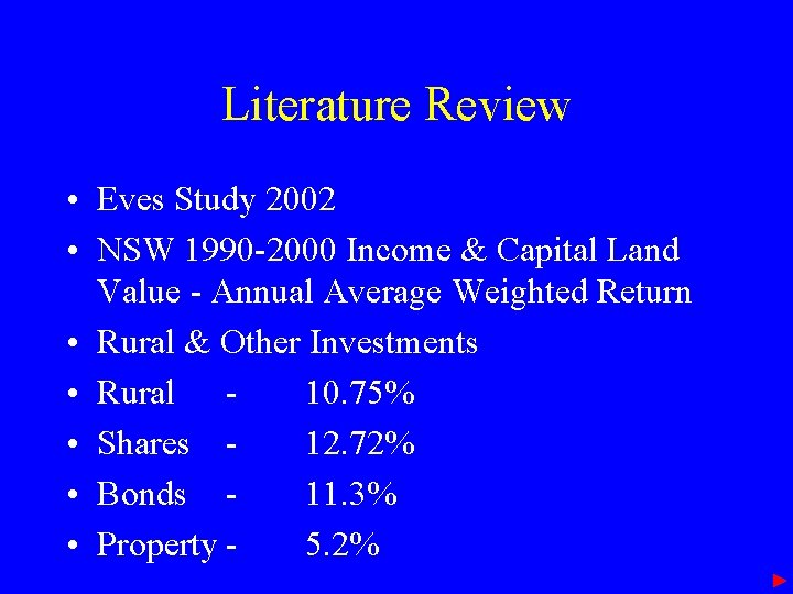 Literature Review • Eves Study 2002 • NSW 1990 -2000 Income & Capital Land