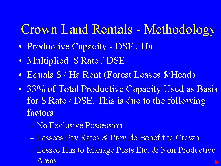 Crown Land Rentals - Methodology • • Productive Capacity - DSE / Ha Multiplied