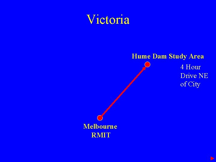 Victoria Hume Dam Study Area 4 Hour Drive NE of City Melbourne RMIT 